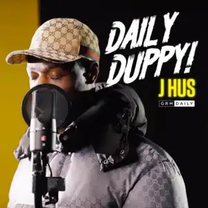J Hus - Daily Duppy